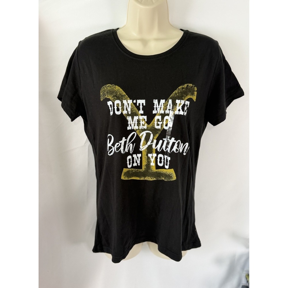 Yellowstone Women's Large Tshirt  Don't Make Me Go Beth Dutton Short Sleeves NWT